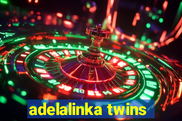 adelalinka twins